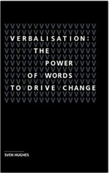 Books2All blog: Q&A with Sven Hughes, author of Verbalisation: The power of words to drive change by Sven Hughes
