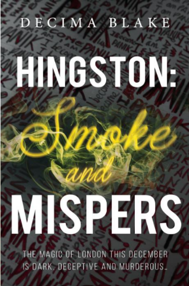 Books2All blog: Q&A with Decima Blake, author of Hingston: Smoke and Mispers